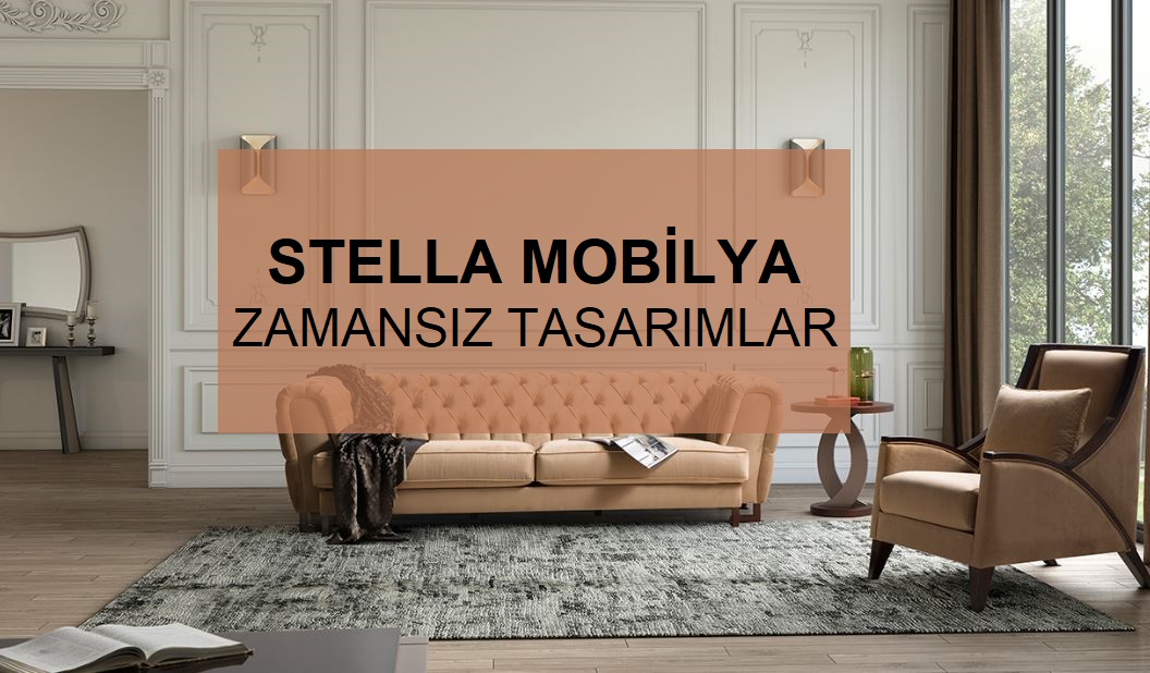 Stella Mobilya Modelleri ve 2023 Fiyatları