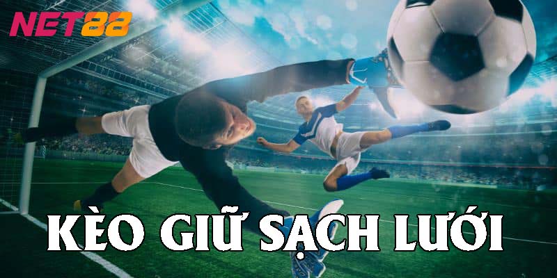 Hiểu về kèo giữ sạch lưới